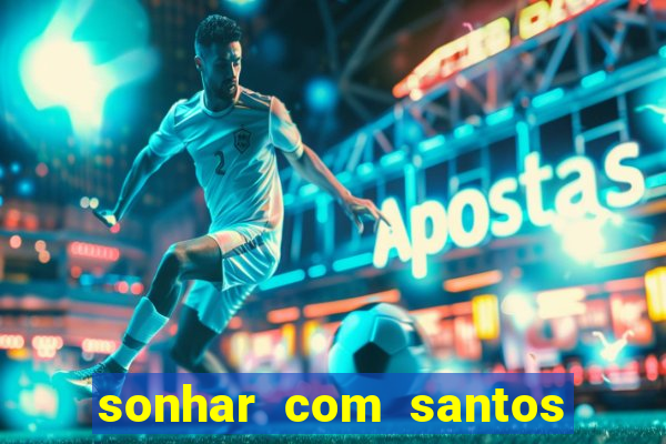 sonhar com santos de macumba